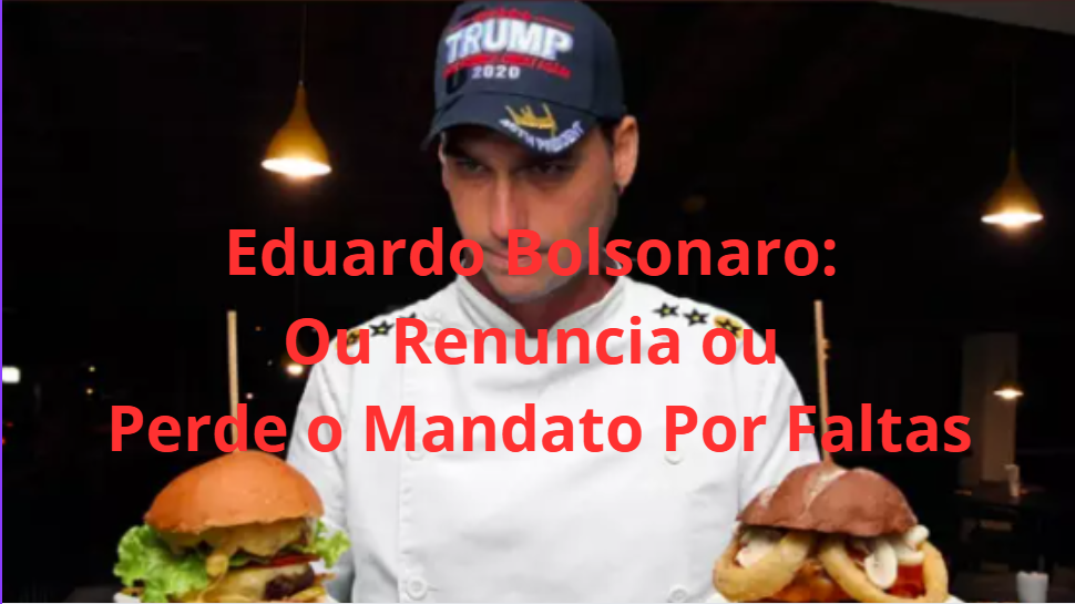 Eduardo Bolsonaro: Ou Renuncia ou Perde o Mandato Por Faltas