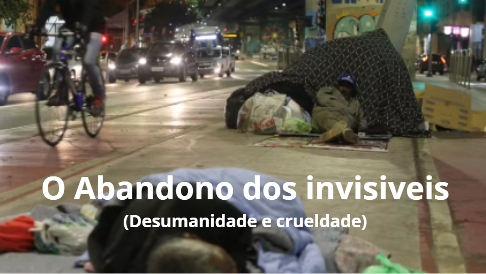 O Abandono dos Invisíveis