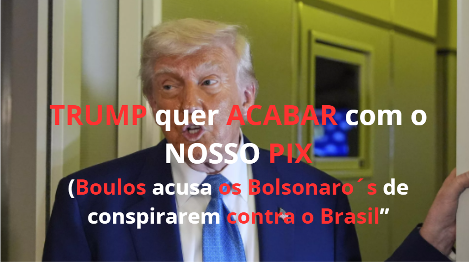 Dep. Guilherme Boulos: “Trump Quer Acabar com o Pix I Os Traidores do Brasil”
