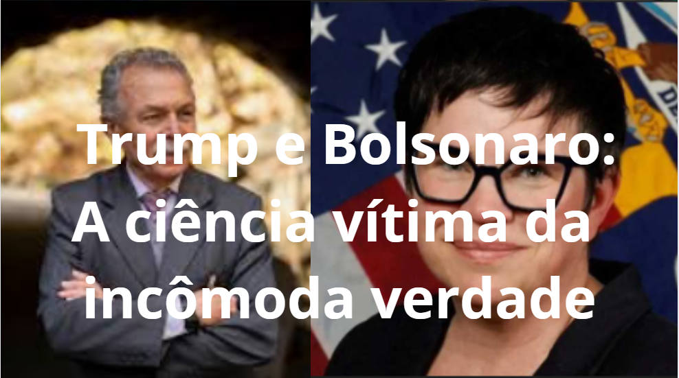 Trump e Bolsonaro: o negacionismo oficial que pune quem revela a verdade
