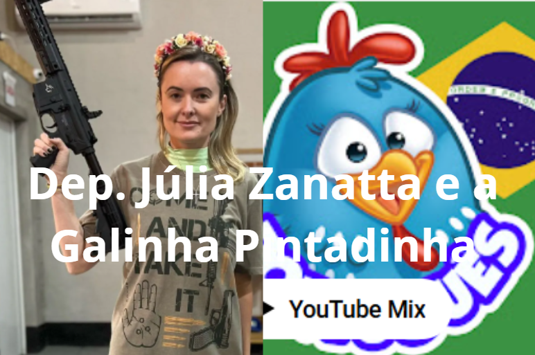 Dep. Júlia Zanatta, a Galinha Pintadinha e a  Celebração à Ustra