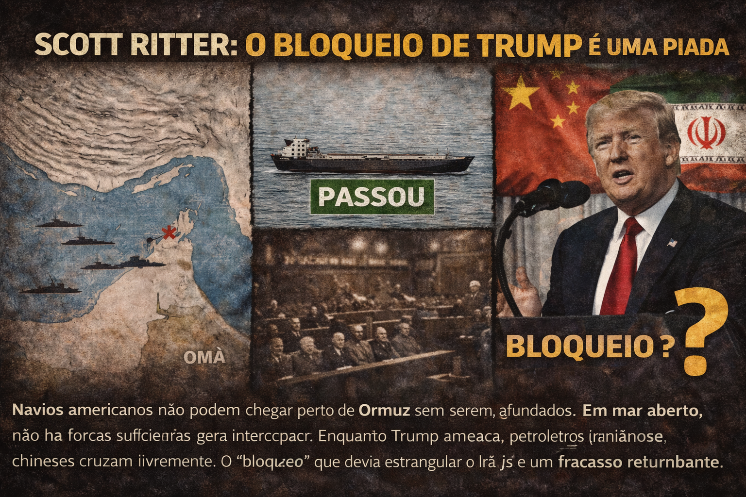 SCOTT RITTER: O Bloqueio de Trump é uma Piada